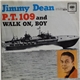 Jimmy Dean - P.T. 109 / Walk On, Boy